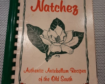 Vintage 1987 Natchez Mississippi Authentic Antebellum Recipes of the Old South 1790-1865 Cookbook Southern Cooking Recipes RARE
