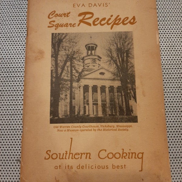 Vintage 1950s Court Square Recipes Cookbook by Eva Davis, Southern Cooking SIGNED Vicksburg, Mississippi Warren County Historical Society