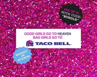 Magnes na zderzak „Bad Girls Go To Taco Bell” | Zabawny mem na naklejkę na zderzak | Naklejka na zderzak samochodu z napisem „Tailgating”