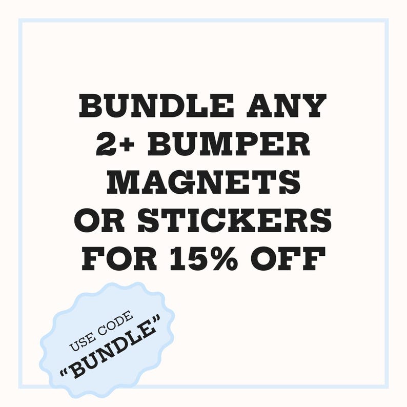 Honk if You're Stupid — Sabrina Carpenter Bumper Sticker | Bumper Magnet | Funny Car Decal Meme image 7