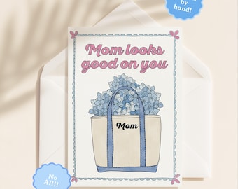 Mom Looks Good on You Mom Greeting Card | 5.5x6.5 Inch | Blank Inside Greeting Card | Greeting Card for Mom | Mother's Day Greeting Card