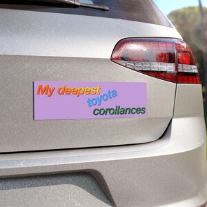 Toyota Corollances My Condolences Humor Bumper Magnet | Sassy Sarcastic Sticker | Vinyl Decal l Feminist Merch image 6