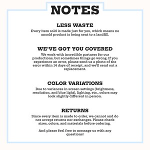 May include: A white informational graphic with a light blue border containing black text titled NOTES. It outlines policies regarding production waste, replacement procedures for errors, potential color variations due to screen settings, and return policies.