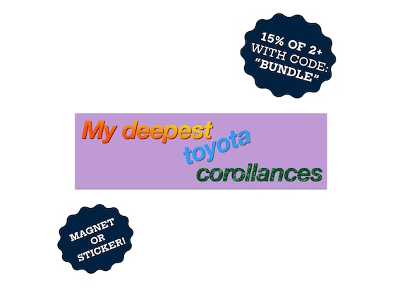 Toyota Corollances My Condolences  Humor Bumper Magnet | Sassy Sarcastic Sticker | Vinyl Decal l Feminist Merch