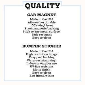 May include: White background with the word "QUALITY" at the top. Below, the text describes a car magnet, including "Made in the USA," "All-weather durable," and "Easy to clean." The text also describes a bumper sticker with similar features.