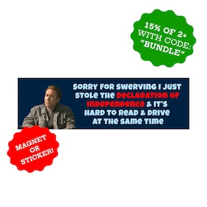 I Just Stole the Declaration of Independence National Treasure Bumper Magnet | Nicolas Cage Sticker | Car Bumper Sticker Magnet