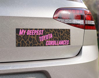 Toyota Corollances Leopard My Condolences Humor Bumper Magnet | Sassy Sarcastic Sticker | Vinyl Decal l Feminist Merch