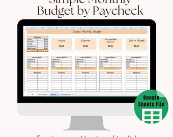 May include: A computer monitor displays a spreadsheet titled "Simple Monthly Budget by Paycheck." The spreadsheet is organized with sections for income, expenses, and savings. Text on the screen reads "Easy to use and beginner friendly!" A green "Google Sheets File" icon is in the corner.
