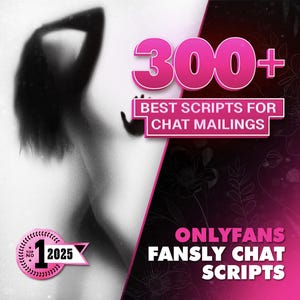 PPV Messages Ideas for Onlyfans Content Ideas for Camgirls Fansly Onlyfans Snapchat VIP Sales Sexting Scripts Tip Menu Top Selling