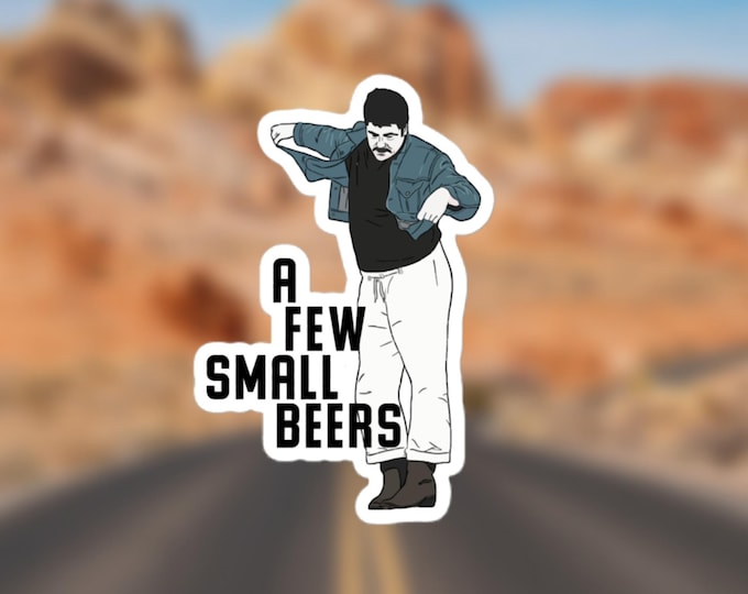 A Few Small Beers Sticker | One Battle After Another | Sensei Sergio St. Carlos