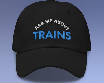 Ask Me About Trains - I'm An Expert hat