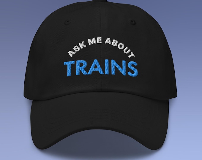 Ask Me About Trains - I'm An Expert hat