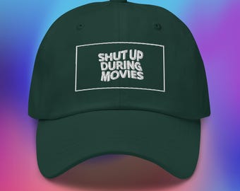 Shut Up During Movies Hat