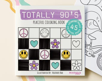 May include: A coloring book titled "Totally 90's Peaceful Coloring Book" with a teal and white circle around the text "45 Coloring Pages". The cover features a black and white grid with peace signs, smiley faces, hearts, and flowers.