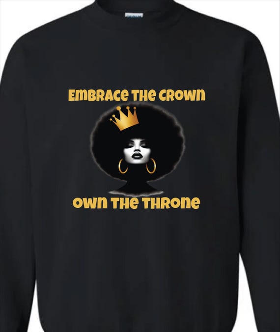 Embrace the Crown Sweat Shirt (Unisex)