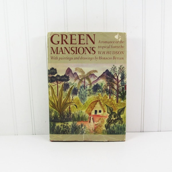Green Mansions: A Romance of the Tropical Forest, W H Hudson 1943 Alfred Knopf WWII Wartime Edition