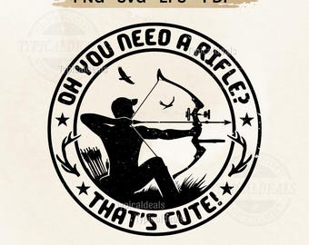 Bogenschießen Bogen Jagd SVG PNG: Jagd Elch Weißwedelhirschgeweih Brauchst du ein Gewehr? Design Vektor Schnittdatei (Digitaler Download)