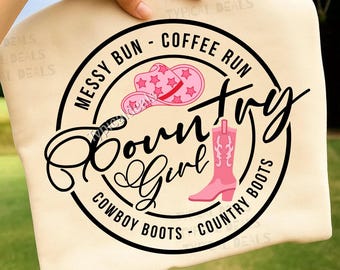 Country Girl SVG PNG: Western Pink Cowboy Boots Hat Coffee Run Shirt Design (Digital Download)