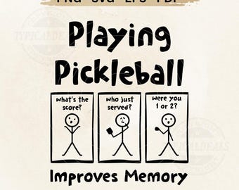 Playing Pickleball Improves Memory SVG PNG | Funny Pickleball Comic Design (Digital Download)
