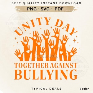 Puede incluir: Gráfico naranja con las palabras "UNITY DAY" y "TOGETHER AGAINST BULLYING". El diseño presenta manos levantadas con recortes de corazón. También se incluye el texto "PNG - SVG - PDF".