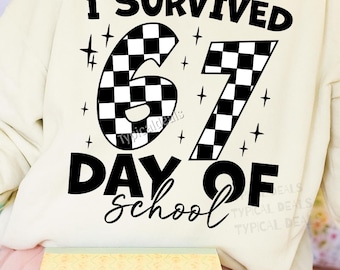 I Survived 67 Days Of School SVG PNG: Checkered Number 67 Text Graphic Design (Digital Download)