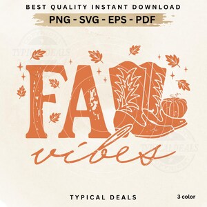 Pode incluir: Gráfico laranja "Fall Vibes" com botas de cowboy e uma abóbora. O design inclui folhas de outono e o texto "PNG - SVG - EPS - PDF". As palavras "Typical Deals" estão na parte inferior.