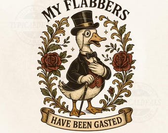 Flabbersgasted PNG、My Flabbers Have Been Gasted Png、Funny Goose Png、Goose Lover Gift、Snarky Png、Funny Humor Tシャツ（デジタルダウンロード）