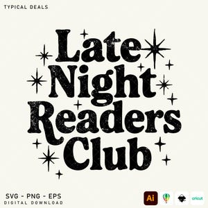 Puede incluir: Diseño gráfico en blanco y negro con el texto "Late Night Readers Club" en una fuente retro, rodeado de estrellas. Las palabras "SVG - PNG - EPS DIGITAL DOWNLOAD" están en la parte inferior.