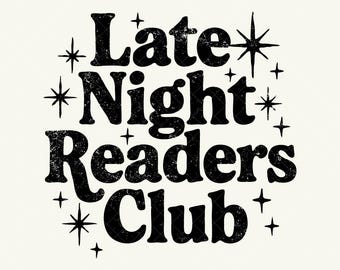 Late Night Readers Club SVG PNG Shirt Design, Smut Reader Png, Booktrovert Png, Bookish Png, Spicy Books, Bookworm Trendy Shirt Design File