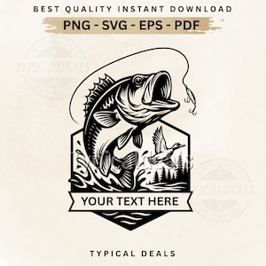 May include: Black and white graphic of a largemouth bass leaping out of water, with a fishing lure and a duck in flight. The design includes text that reads "YOUR TEXT HERE" and "TYPICAL DEALS". The image is labeled "BEST QUALITY INSTANT DOWNLOAD" and lists file types.