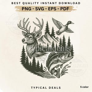 May include: A black and white illustration featuring a deer, duck, fish, mountains, and trees. The text "BEST QUALITY INSTANT DOWNLOAD" and "PNG - SVG - EPS - PDF" are at the top. The words "TYPICAL DEALS" and "5 color" are at the bottom.