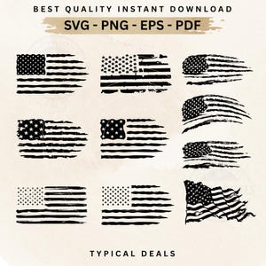 May include: Nine distressed American flag designs in black and white. The flags vary in style, with some appearing brushed or faded. Text at the top reads "BEST QUALITY INSTANT DOWNLOAD SVG - PNG - EPS - PDF" and at the bottom "TYPICAL DEALS."