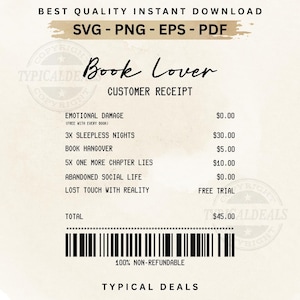 Op de afbeelding: Een digitale download met een klantbon voor een "Book Lover". De bon bevat humoristische "aankopen" zoals "Sleepless Nights" en "Book Hangover". Het totaalbedrag is $45,00. Het ontwerp bevat de tekst "SVG - PNG - EPS - PDF."