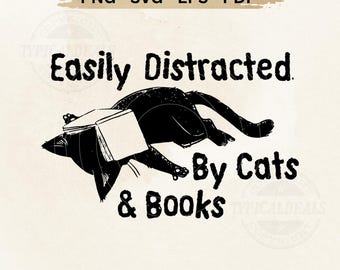 Easily Distracted by Cats and Books SVG PNG | Funny Reading Cat Design (Digital Download)