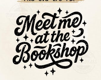 Meet Me at the Bookshop SVG PNG | Retro Book Lover Typography Digital Download Design