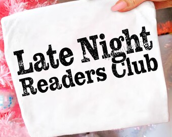 Late Night Readers Club SVG PNG: Retro Distressed Smut Reader Booktrovert Design (Digital Download)