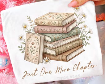 Just One More Chapter Book Lover PNG: with Floral Stack Design (Digital Download)