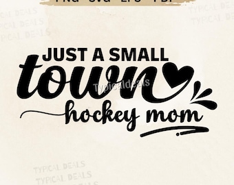 Mamá de hockey PNG SVG: Mamá de hockey de un pueblo pequeño (Descarga digital)