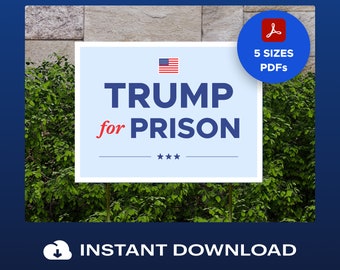 Printable Trump for Prison Sign- PDF Download DIY Protest Anti Trump Signs + Posters, No Kings Protest 2025