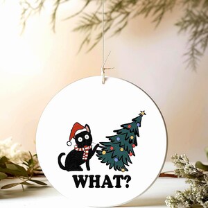 Funny Black Cat Christmas Ornament &quot;WHAT?&quot;, Funny Gift for Cat Lovers, Cat Destroying Christmas Tree, Cat Person Gifts