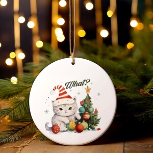 Funny Cat Christmas Ornament &quot;WHAT?&quot; Funny Gift for Cat Lovers, Crazy Grey Kitten Destroying Christmas Tree