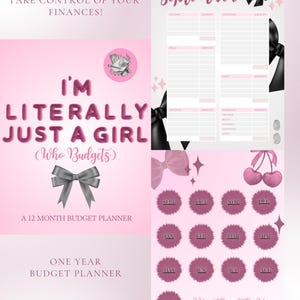 May include: A pink and white budget planner PDF file with the text "I'M LITERALLY JUST A GIRL (Who Budgets)". Includes a monthly calendar, expense trackers, and the text "Take Control of Your Finances!" and "One Year Budget Planner".