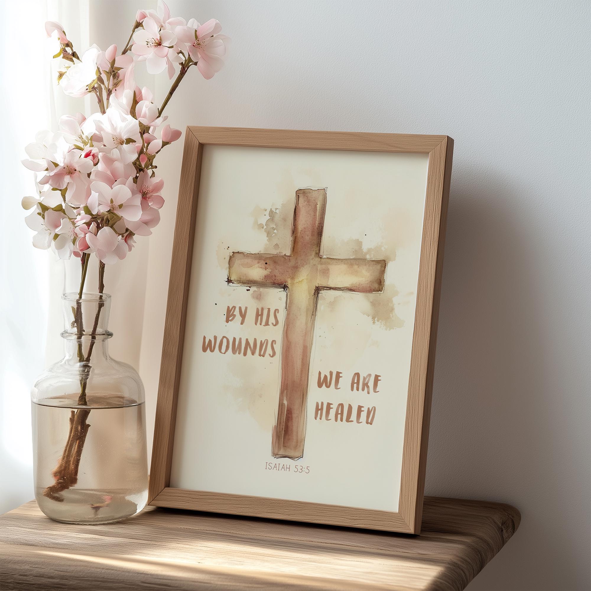 Isaiah 53:5, by His Wounds We Are Healed, Scripture Artwork Print ...