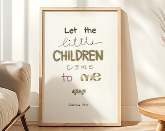 Matthew 19:14, Let the Little Children Come to Me, Bible Verse Nursery for Children, Jesus Loves Children Art, Nursery Scripture Printable
