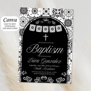 May include: Black and white baptism invitation with a decorative border. The invitation features the word "Baptism" in elegant script, along with event details and the name Erica Gonzalez. The design includes a cross and floral accents.
