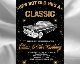 Può includere: Invito di compleanno nero e dorato con un'illustrazione di un'auto d'epoca e il testo "He's not old he's a classic". L'invito è per il 60° compleanno di Olivia.