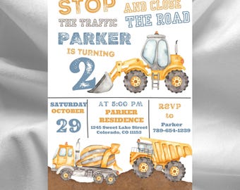 May include: Construction vehicle themed birthday party invitation with a yellow excavator, a cement mixer, and a dump truck. The invitation says "Stop the traffic and close the road, Parker is turning 2. Saturday, October 29 at 5:00 PM, Parker Residence, 1245 Sweet Lake Street, Colorado, CO 11153. RSVP to Parker 789-654-1239."