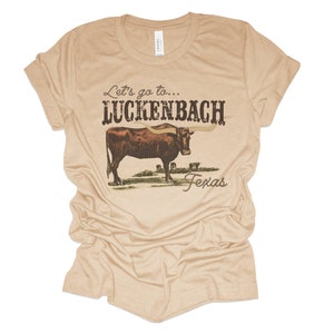 Let's go to LUCKENBACH Unisex Bella Canvas mens women's Western design t-shirt custom color tee rodeo texas cowboy country music fan austin