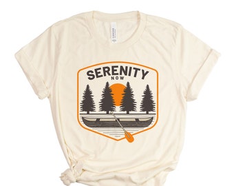 SERENITY NOW Unisex Bella Canvas mens women's t shirt printed custom tee Zen Threads inspiration new mom dad shirt funny quote nature lover