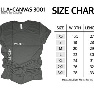 May include: Size chart for Bella + Canvas 3001 unisex jersey short sleeve tee. The chart shows measurements in inches for width and length for sizes XS, S, M, L, XL, 2XL, and 3XL.